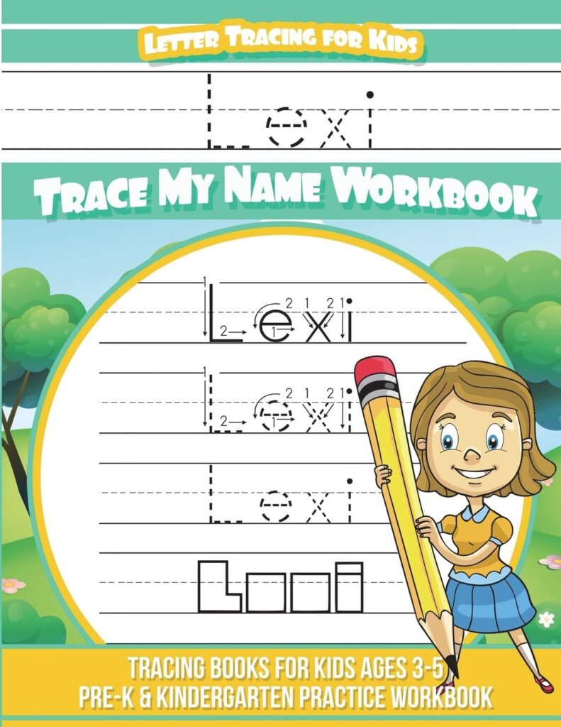 Lexi Letter Tracing For Kids Trace My Name Workbook Tracing Books For Kids Ages 3 5 Pre K Kindergarten Practice Workbook Davis Yolie 9781723254093 Books Amazon ca